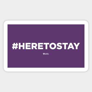 #HERETOSTAY Sticker